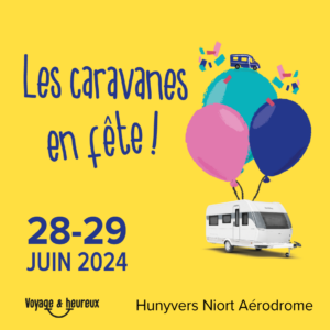 Caravanes en fête : les 28 et 29 juin 2024 à Hunyvers Niort Aérodrome